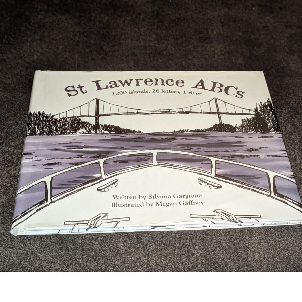 St Lawrence ABCs Signed First Printing 1000 Islands Silvana Gargione Hardcover